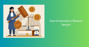 how to become a finance lawyer