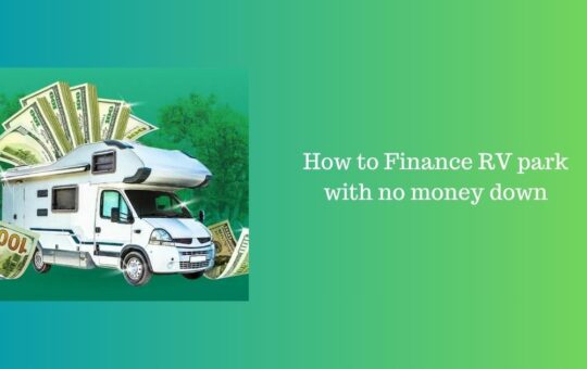 How to Finance RV park with no money down